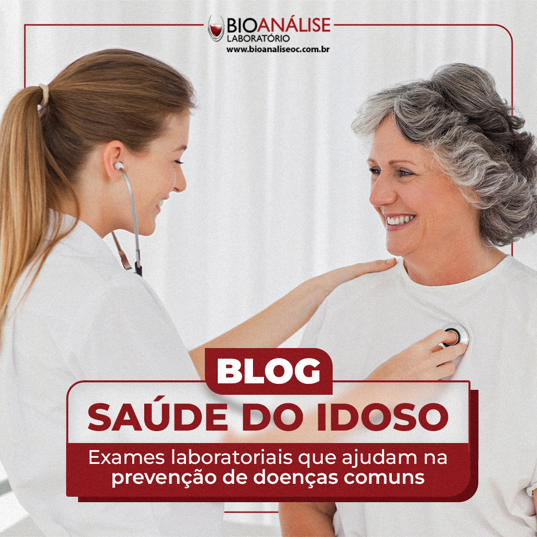 Saúde do idoso: exames laboratoriais essenciais para prevenir doenças comuns