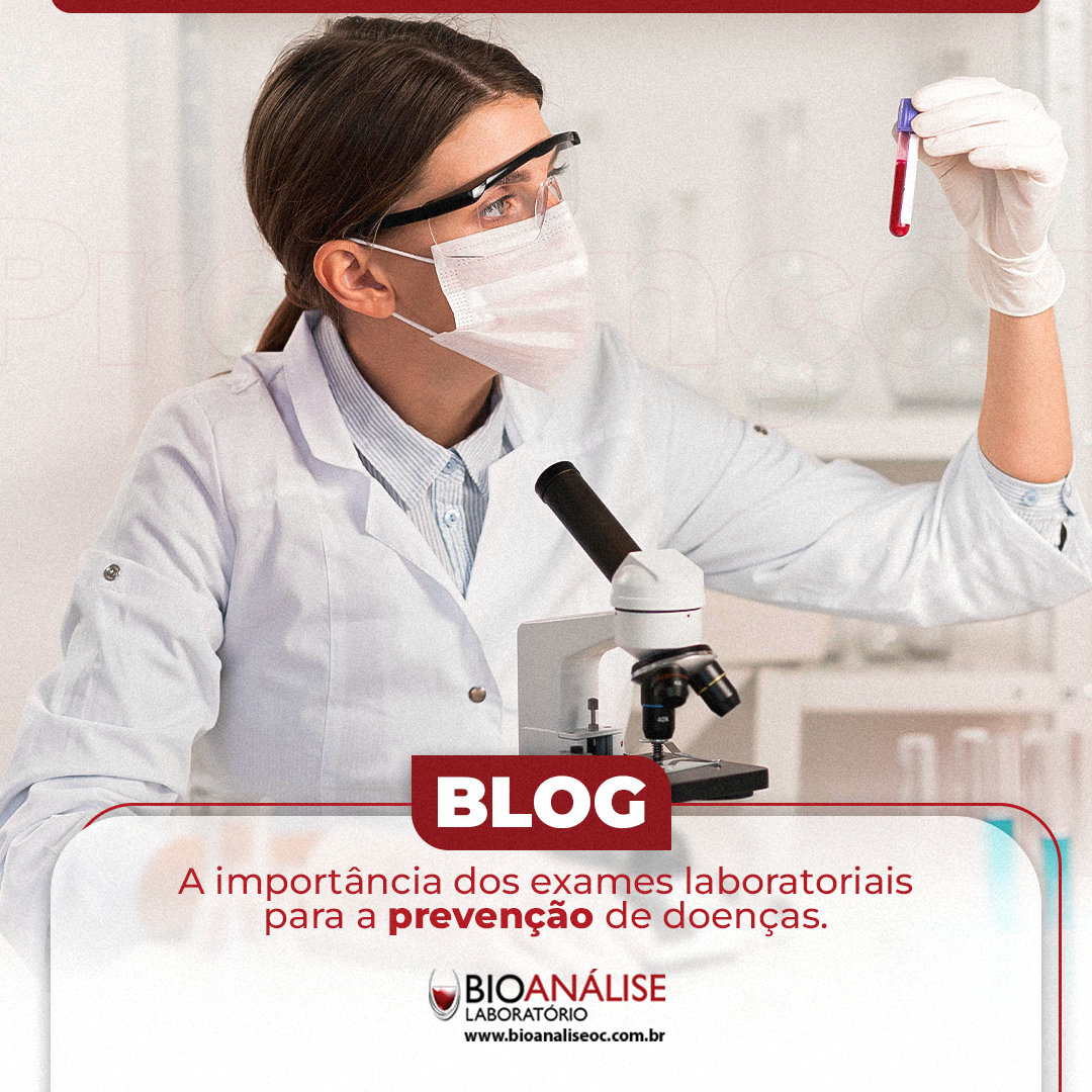 A importância dos exames laboratoriais para a prevenção de doenças