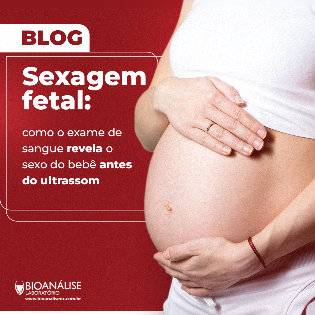 Sexagem Fetal: Como o Exame de Sangue Revela o Sexo do Bebê antes do Ultrassom