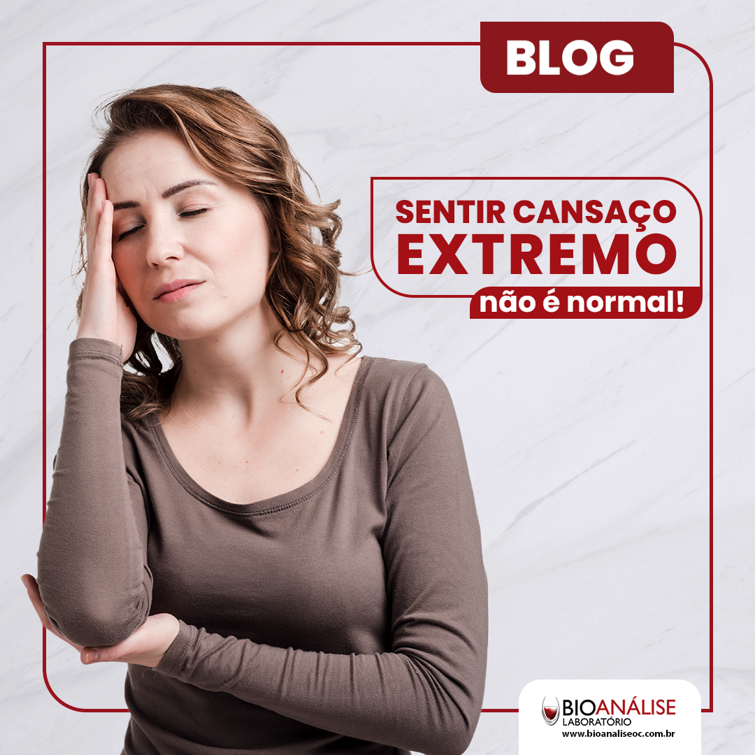 Sentir cansaço extremo não é normal